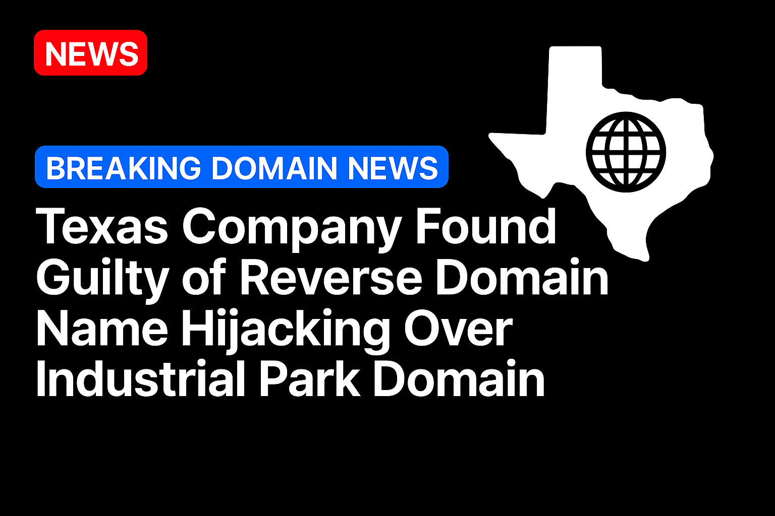 Texas company found guilty of reverse domain name hijacking over industrial park domain