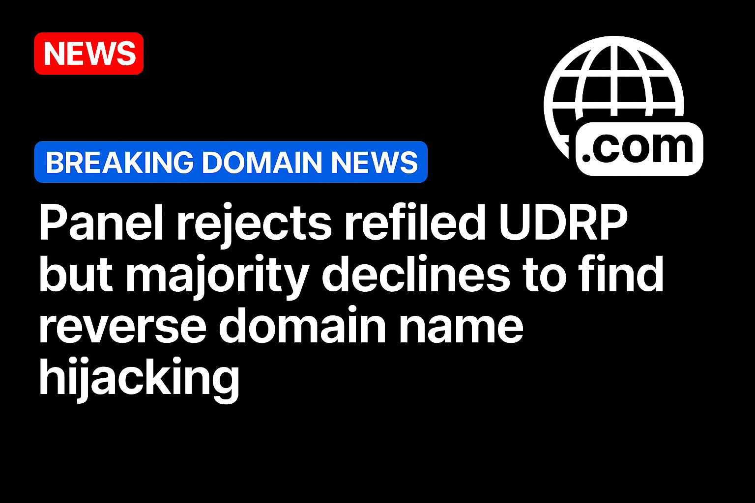 Panel rejects refiled UDRP but majority declines to find reverse domain name hijacking