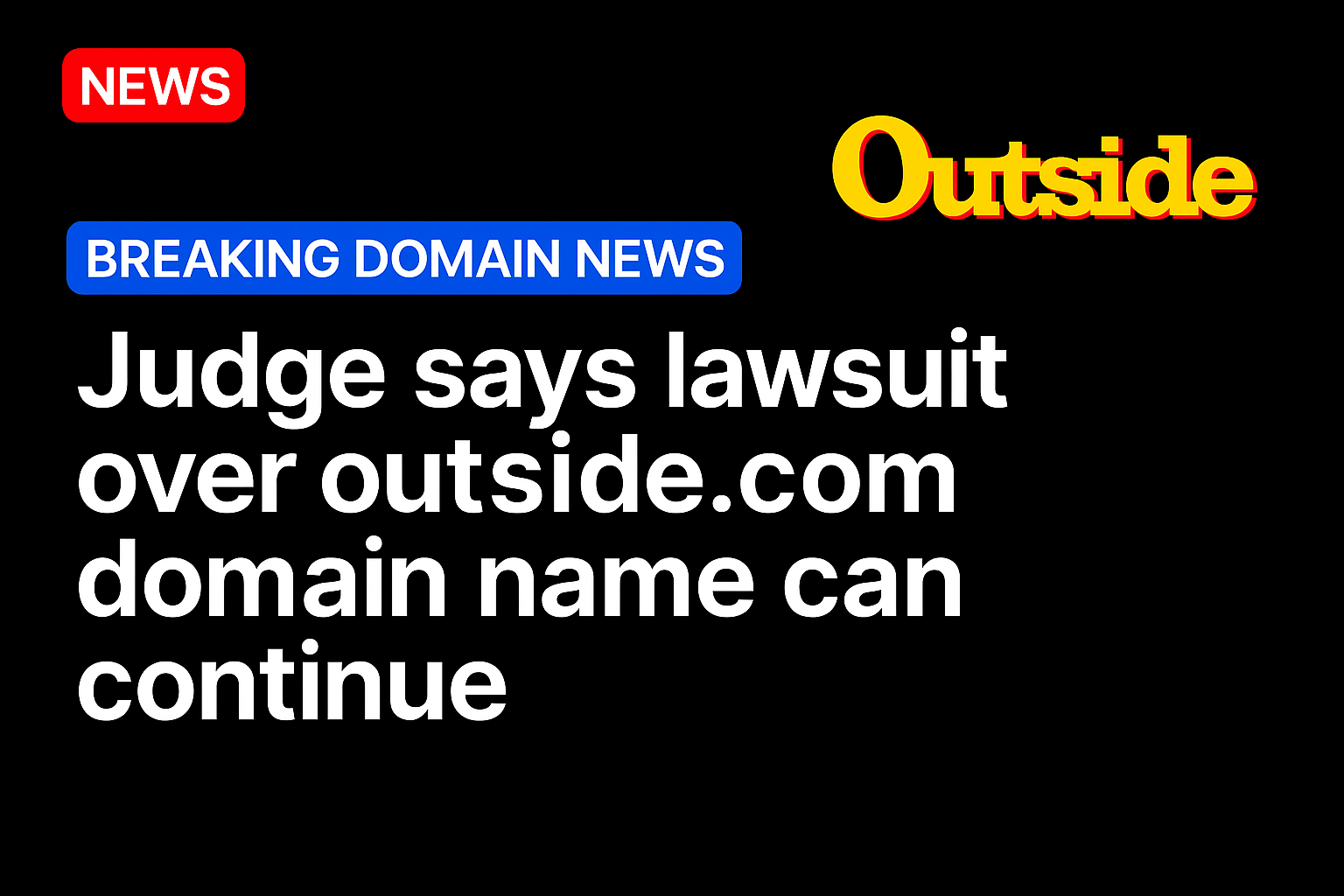 Judge says lawsuit over outside.com domain name can continue