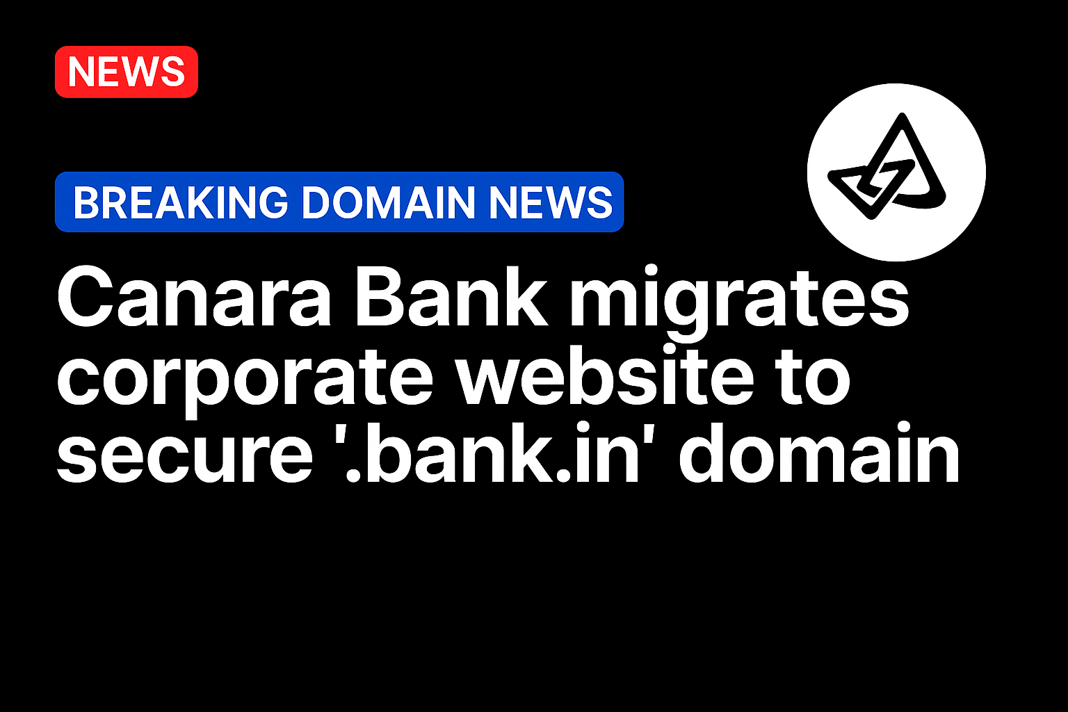 Canara Bank Migrates Corporate Website to Secure ‘.bank.in’ Domain