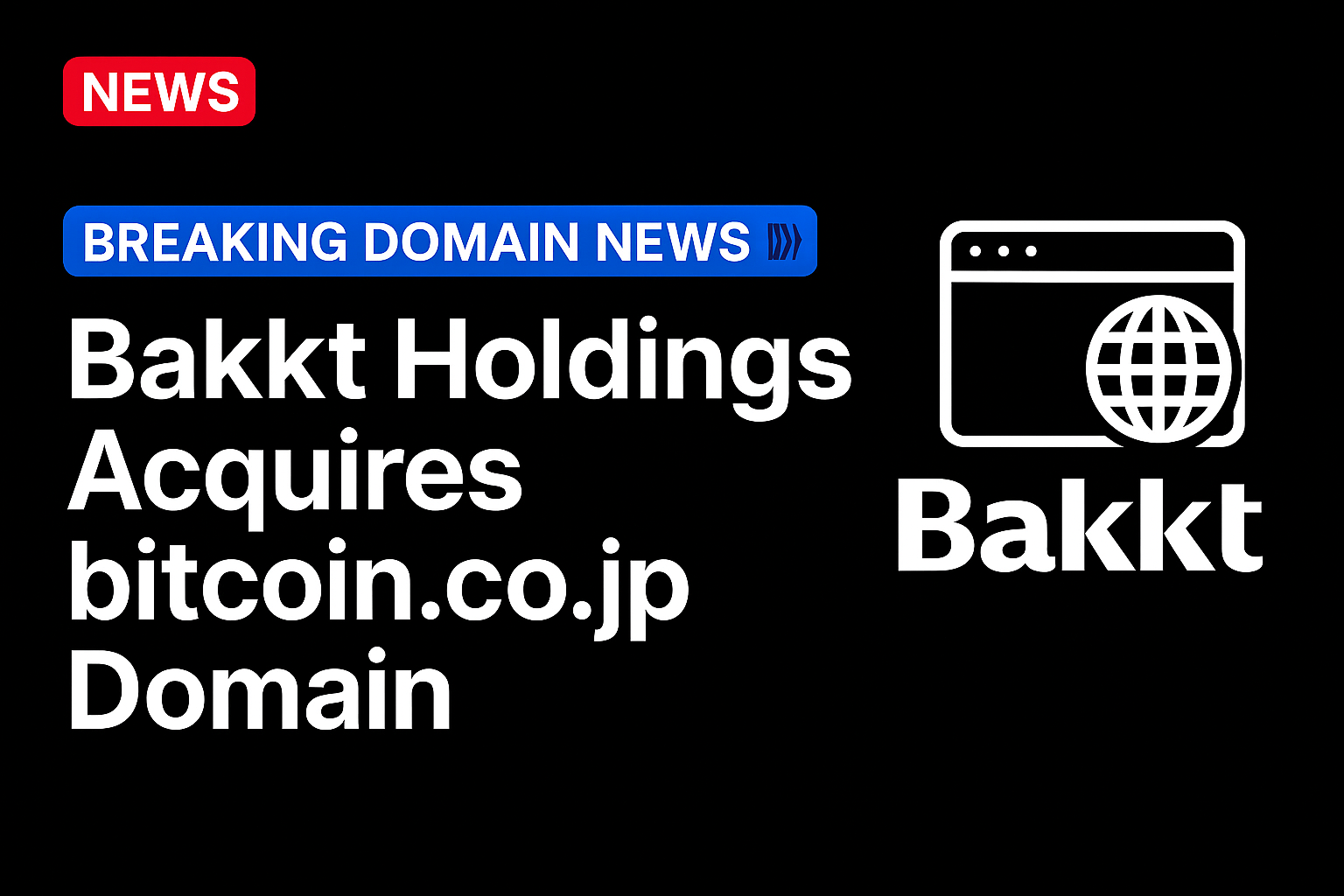 Bakkt Holdings Acquires bitcoin.co.jp Domain