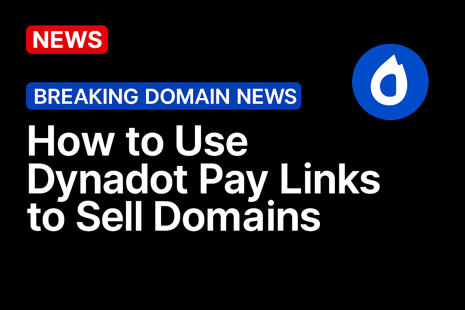 How to use Dynadot Pay Links to sell domains