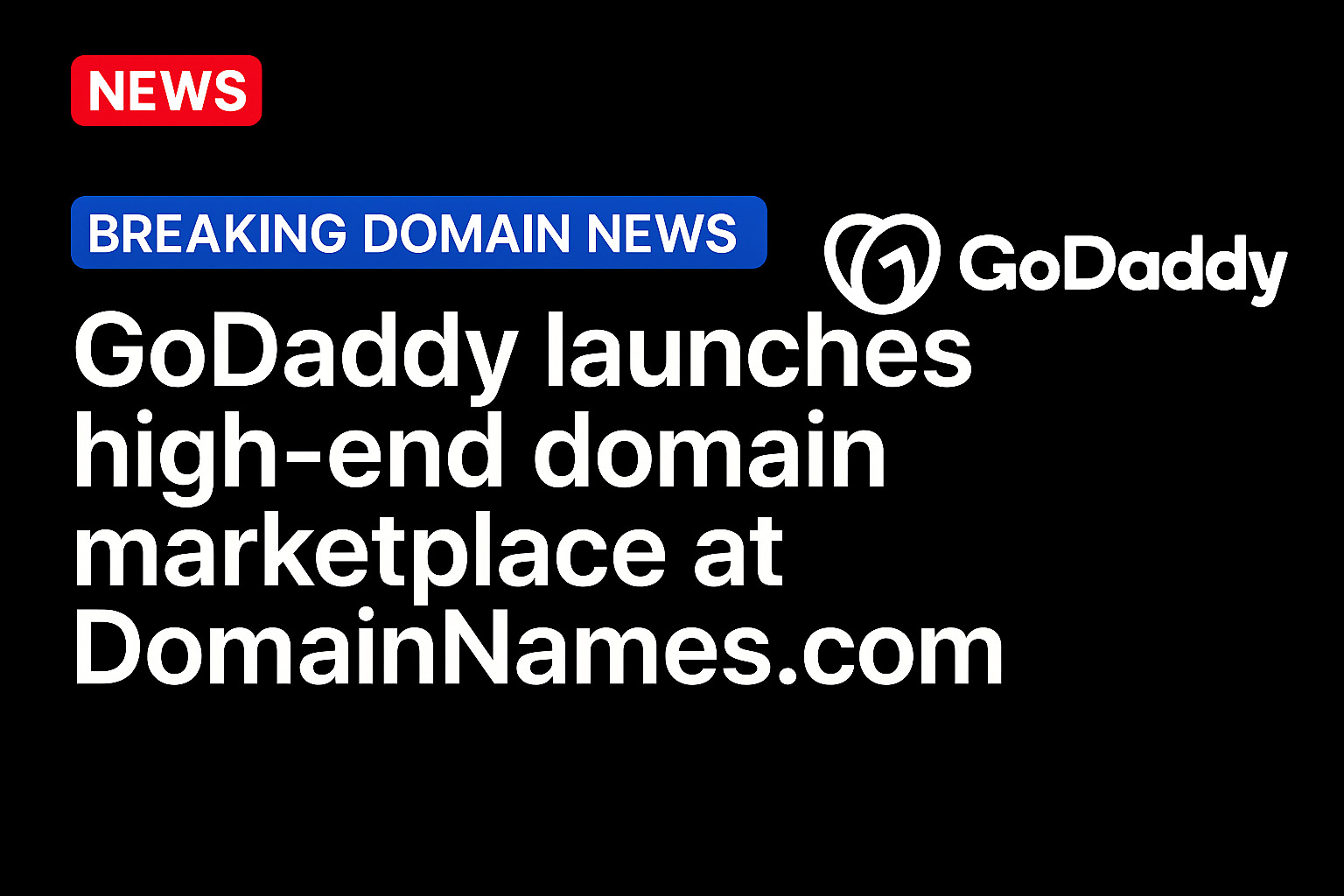 GoDaddy launches high-end domain marketplace at DomainNames.com