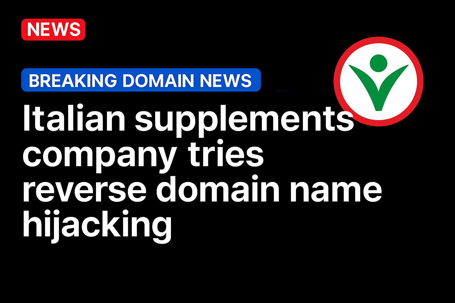 Italian supplements company tries reverse domain name hijacking
