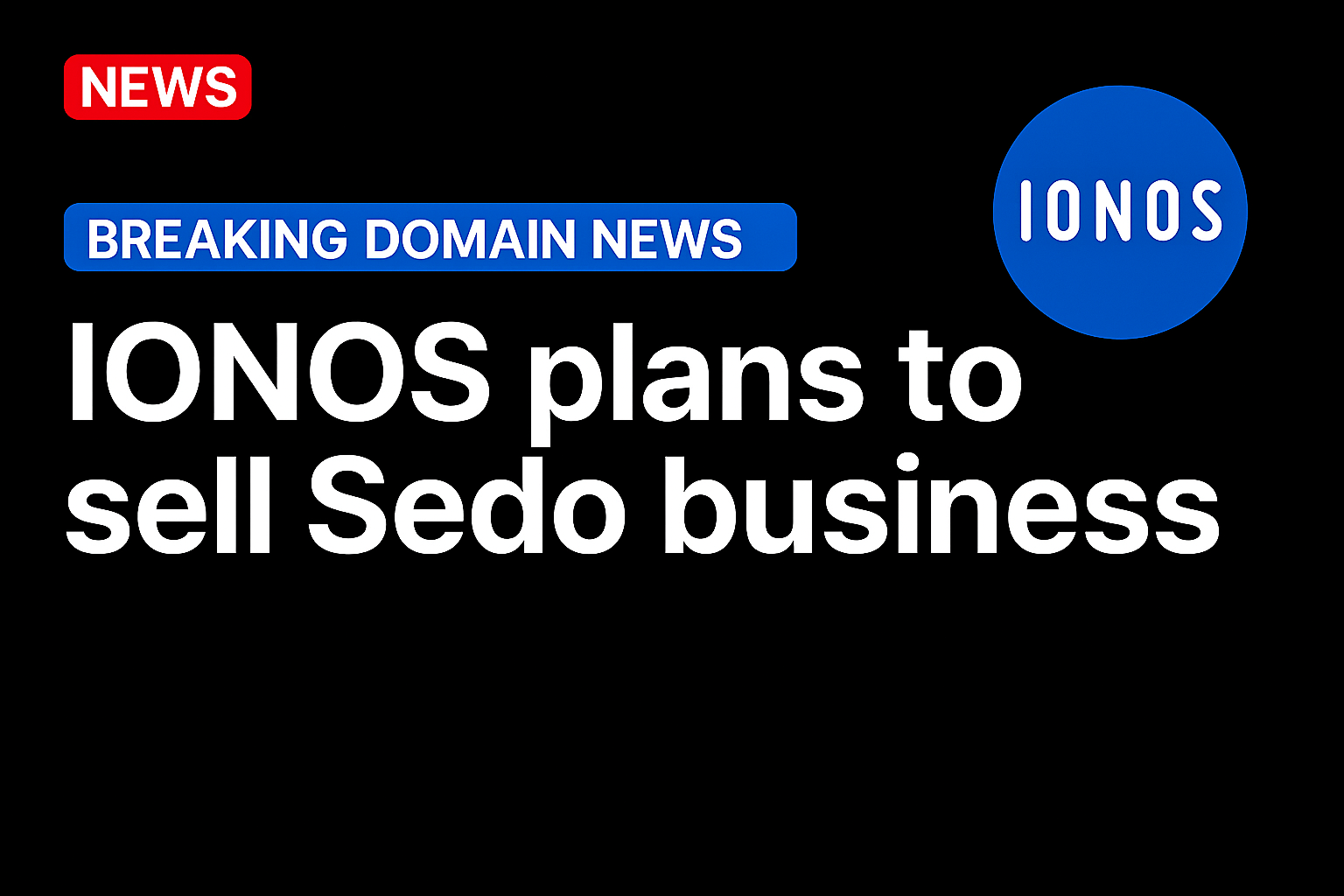 IONOS plans to sell Sedo business
