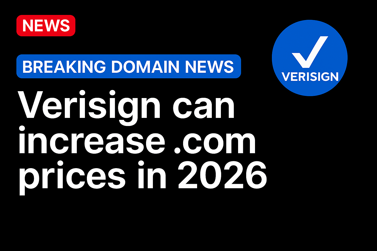 Verisign can increase .com prices in 2026