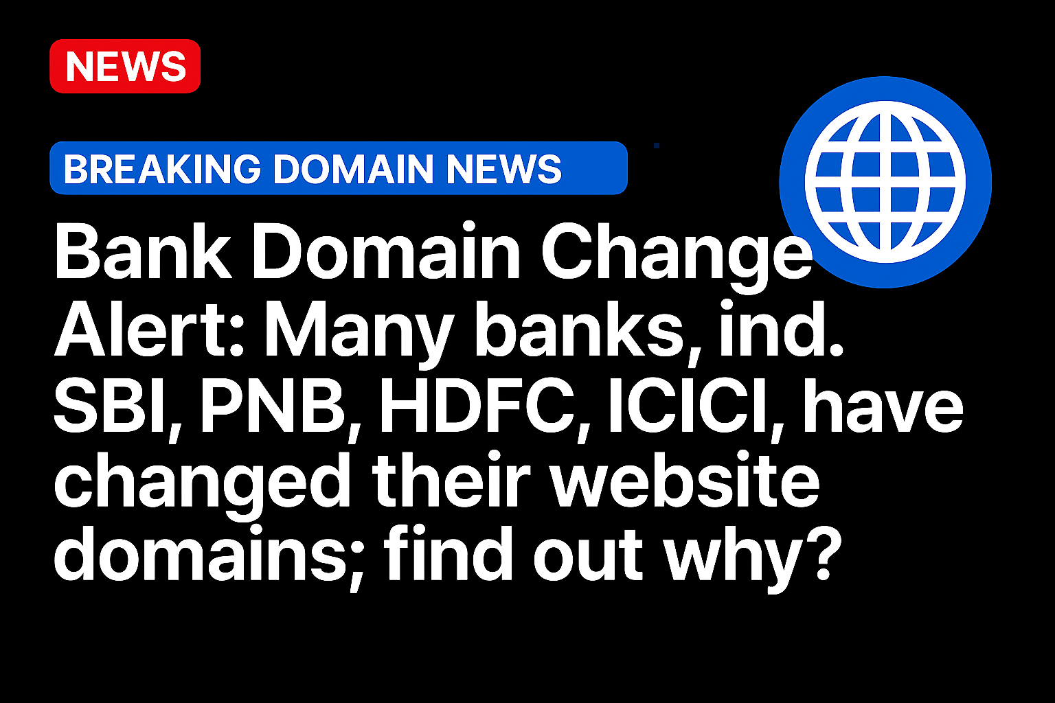 Bank Domain Change Alert: Many banks, including SBI, PNB, HDFC, ICICI, have changed their website domains; find out why?
