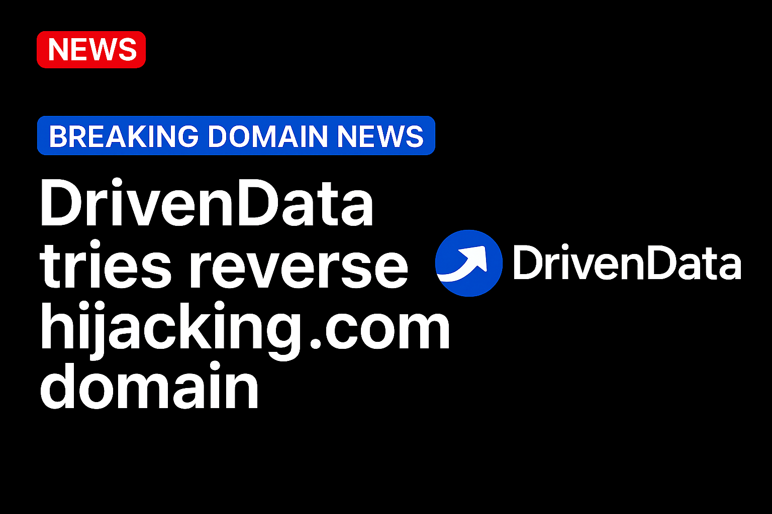 DrivenData tries reverse hijacking .com domain