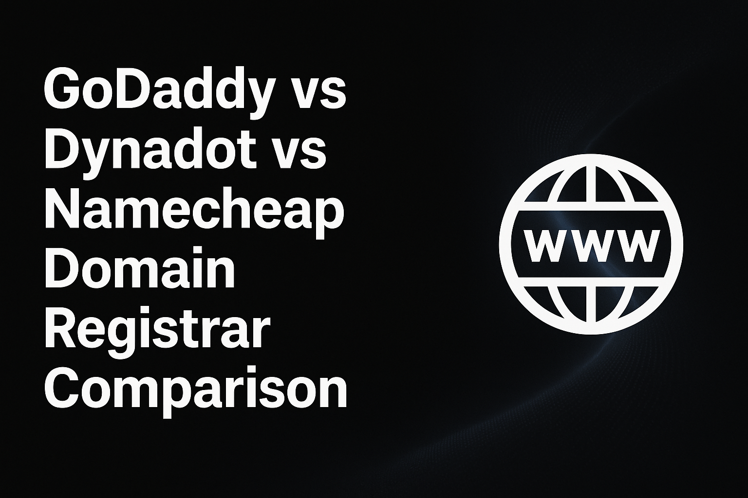 GoDaddy vs Dynadot vs Namecheap Domain Registrar Comparison